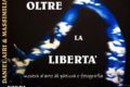 bipersonale di pittura e fotografia Uno sguardo oltre la Liberta' WEB